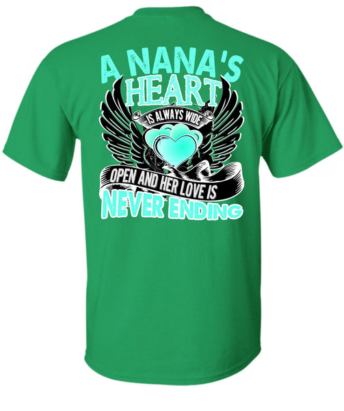 A Nana's Heart Is Always Wide T Shirt, I Love Nana T Shirt