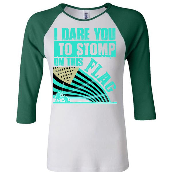 I Dare You To Stomp On This Flag T Shirt, I Love Veteran T Shirt, Awesome T-Shirts