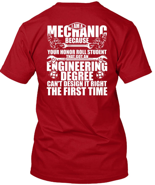 I Am A Mechanic T Shirt, Engineering Degree T Shirt