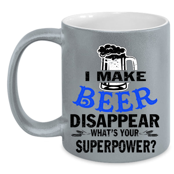 I Love Drinking Beer Coffee Mug, I Make Beer Disappear Accent Mug
