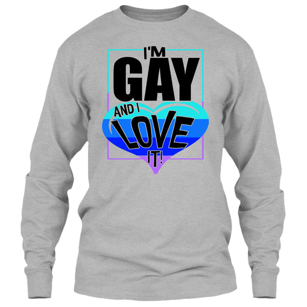 I'm Gay And I Love It T Shirt, Gift For Gay T Shirt