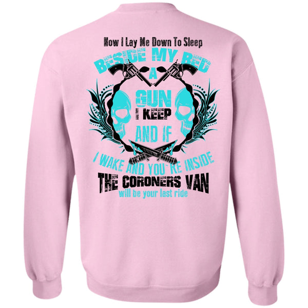 I Love Gunning T Shirt, Beside My Bed A Gun Sweatshirt