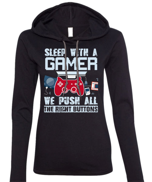 Sleep With A Gamer T Shirt, Being A Gamer T Shirt (Anvil Ladies Ringspun Hooded)