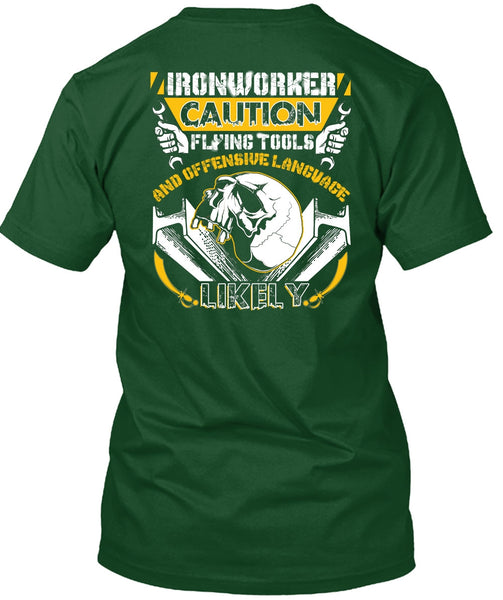 Ironworker Caution Flying Tools T Shirt, Being An Ironworker T Shirt