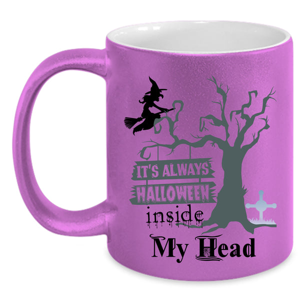 Scary Coffee Mug, It's Always Halloween Inside My Head Accent Mug