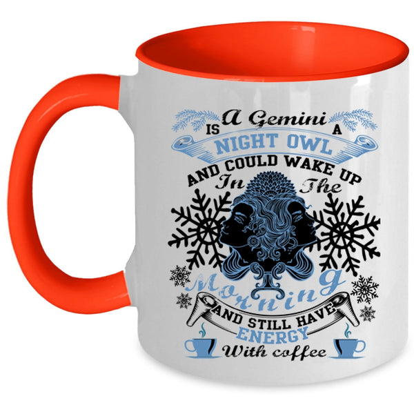 Energy With Coffee Coffee Mug, A Gemini Is A Night Owl Accent Mug
