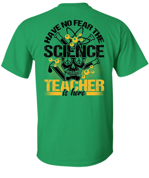 Have No Fear The Science Teacher Is Here T Shirt, I Love Teacher T Shirt