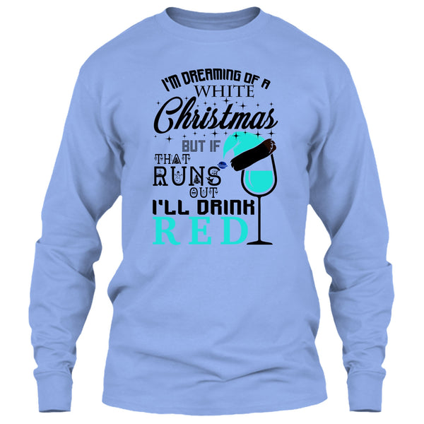 I'm Dreaning Of A White Christmas T Shirt, Coolest Merry Christmas T Shirt