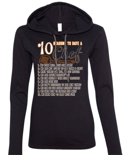 10 Reasons To Date A 10 Chef T Shirt, Play With Fire T Shirt (Anvil Ladies Ringspun Hooded)