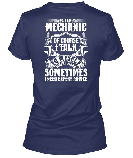 I Am A Mechanic Of Course T Shirt, I Need Expert Advice T Shirt