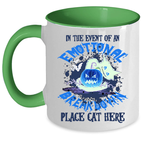 Place Cat Here Coffee Mug, In The Event Of An Emotional Accent Mug