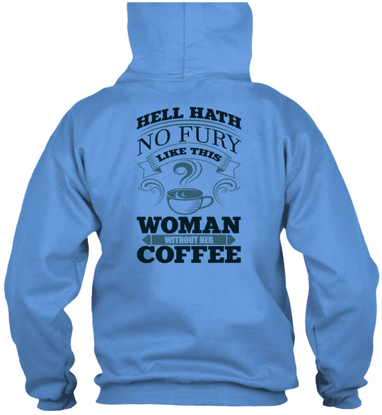 Woman Without Her Coffee T Shirt, I Love Coffee T Shirt