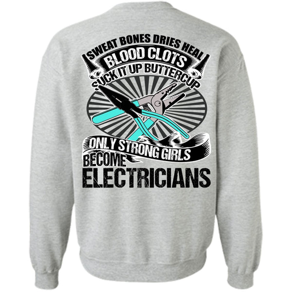 I Love Electrician T Shirt, Only Strong Girls Become Electricians Sweatshirt