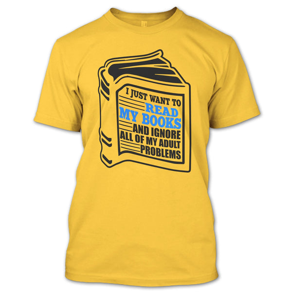 I Just Want To Read My Books T Shirt, I'm A Reader T Shirt
