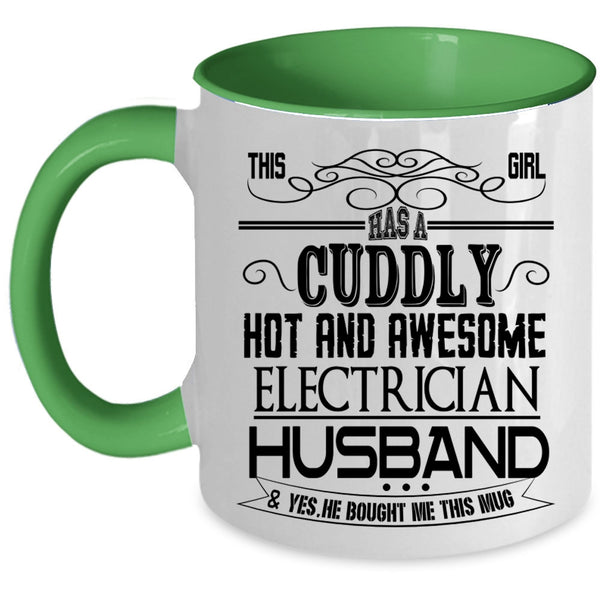 Cute Girls Coffee Mug, This Girl Has An Awesome Electrician Husband Accent Mug