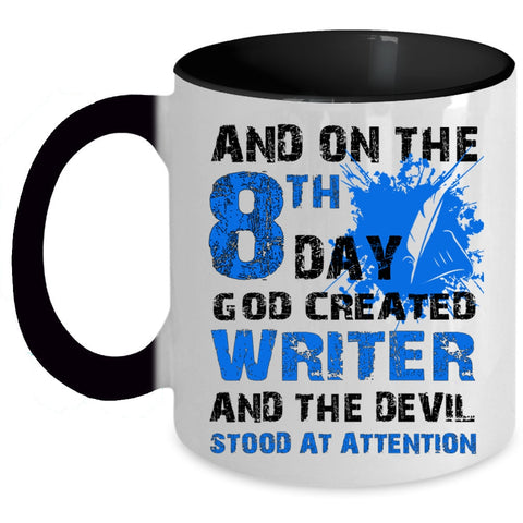 Cool Coffee Mug, And On The 8th Day God Created Writer Accent Mug
