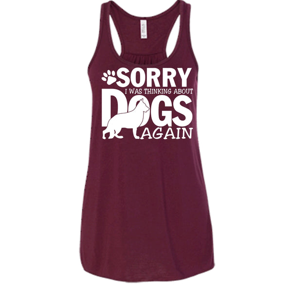 Sorry I Was Thinking About Dogs Again T Shirt, Coolest Dog Lover Tank Top