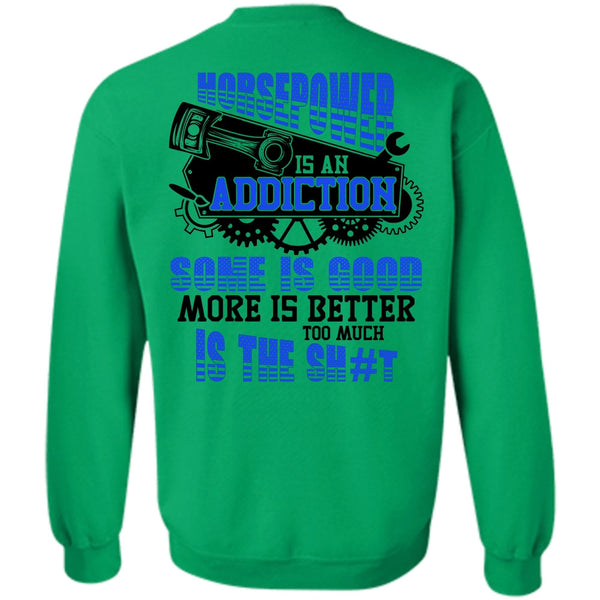 I Love Mechanic T Shirt, Horsepower Is An Addiction Sweatshirt