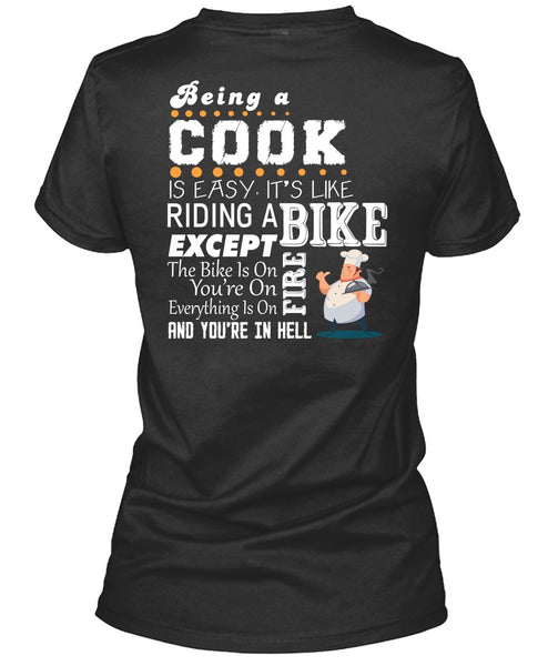 Being A Cook Is Easy T Shirt, It's Like Riding A Bike T Shirt