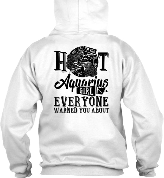 I'm The Hot Aquarius Girl T Shirt, Being An Aquarius T Shirt