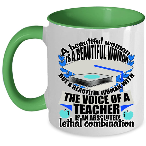 Cute Coffee Mug, Beautiful Woman With The Voice Of A Teacher Accent Mug
