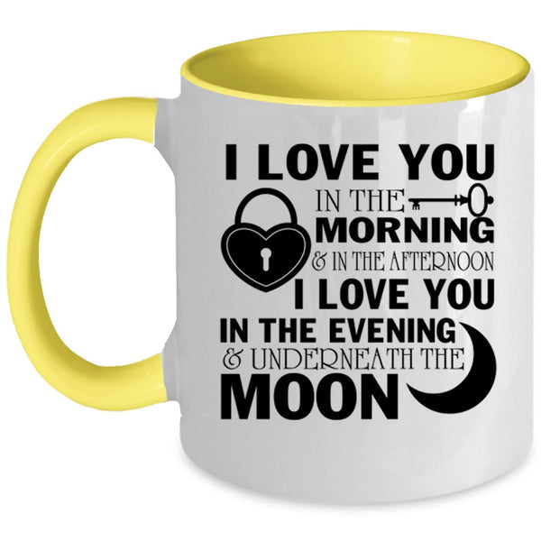 I Love You In The Evening Coffee Mug, I Love You In The Morning Accent Mug