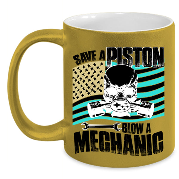 Awesome American Mechanic Coffee Mug, Save A Piston Blow A Mechanic Accent Mug