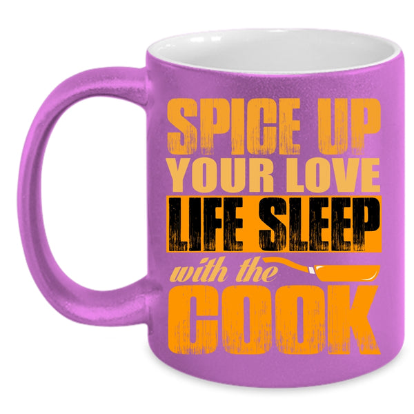Spice Up Your Love Life Sleep With The Cook Coffee Mug, Cool Chef Coffee Cup