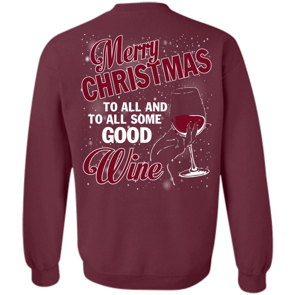 To All Some Good Wine T Shirt, I Love Christmas Sweatshirt