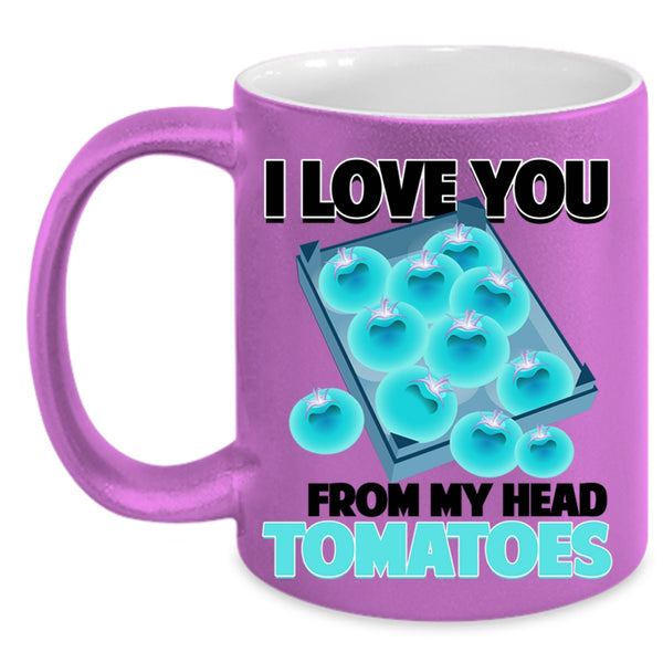 Cool Gardening Coffee Mug, I Love You From My Head Tomatoes Accent Mug
