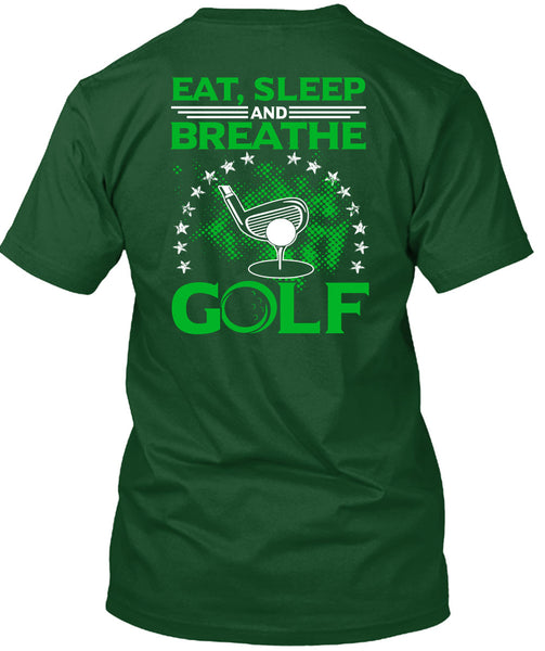 Eat Sleep Breathe And Golf T Shirt, I Love Golf T Shirt