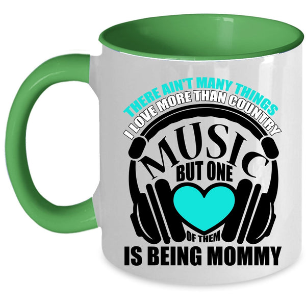 Being Mommy Coffee Mug, I Love Country Music Accent Mug