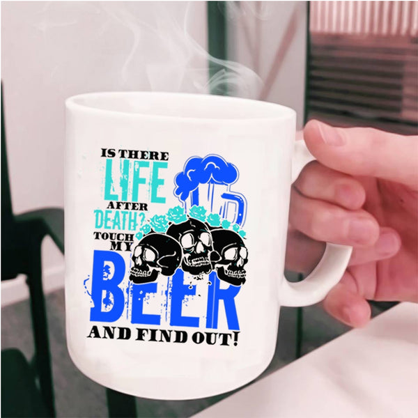 Cool Beer Drinker Coffee Mug, Don't Touch My Beer Cup