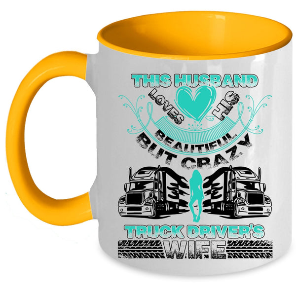 Cool Husband Coffee Mug, This Husband Loves His Truck Driver's Wife Accent Mug
