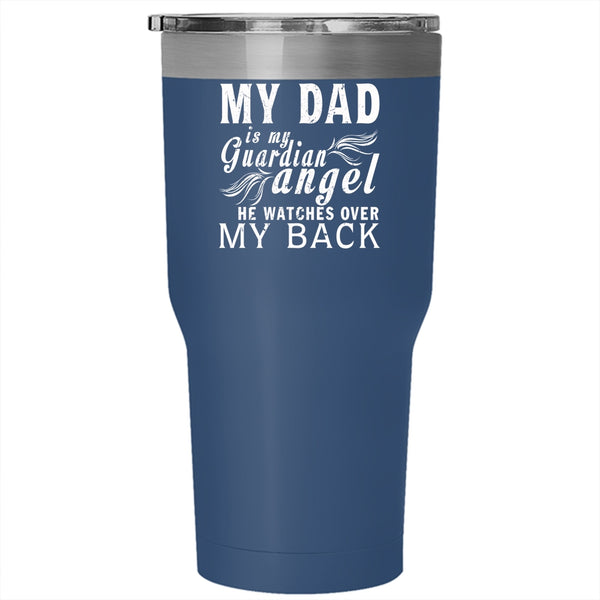 My Dad Is My Guardian Angel Tumbler 30 oz Stainless Steel, Cute Dad Travel Mug