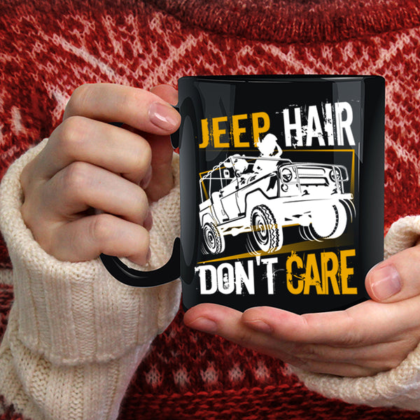 Jeep Hair Don't Care Coffee Mug, Cool Gift For Jeep Driver Coffee Cup