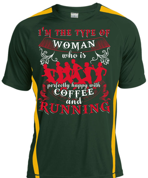 Coffee And Running T Shirt, I'm The Type Of Woman T Shirt, Cool Shirt