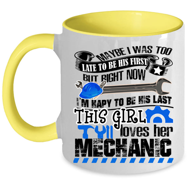 My Mechanic Coffee Mug, This Girl Loves Her Mechanic Accent Mug