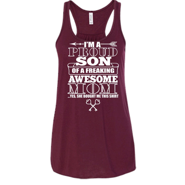 I'm A Proud Son T Shirt, Freaking Awesome Mom T Shirt, Cool T Shirt