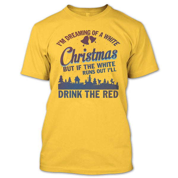 I'm Dreaming Of A White Christmas T Shirt, Merry Christmas Gift T Shirt