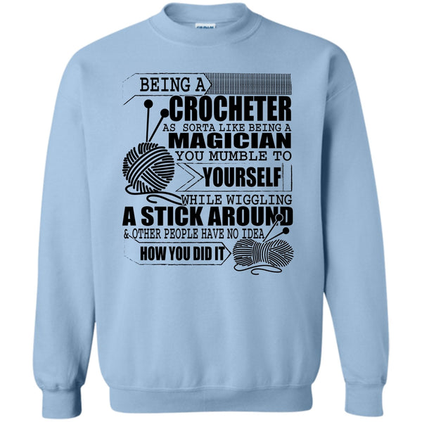 Coolest Crocheting T Shirt, Being A Crocheter Sweatshirt