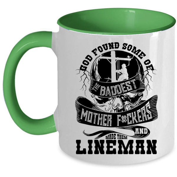 Made Them Lineman Coffee Mug, The Baddest Mother Accent Mug