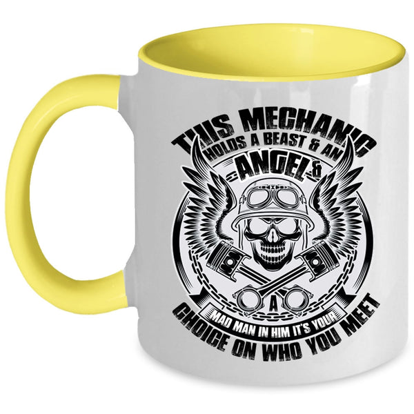 Cool Mechanics Coffee Mug, This Mechanic Holds A Beast And An Angel Accent Mug