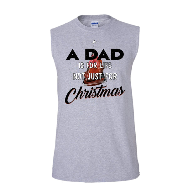 A Dad Is For Life Not For Christmas T Shirt, Merry Christmas Gift T Shirt, Awesome t-shirts (Men's Cotton Sleeveless)