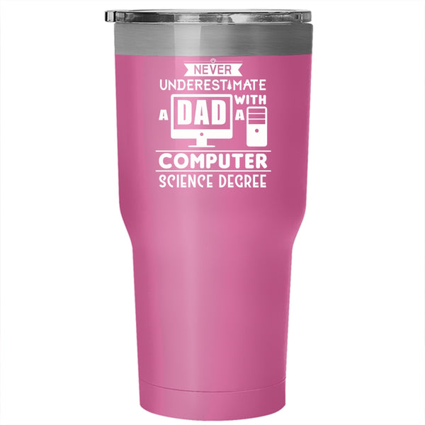 A Dad With A Computer Science Degree Tumbler 30 oz Stainless Steel, Cool Daddy Travel Mug