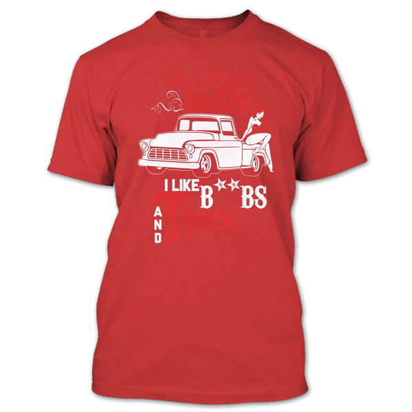 I Am A Simple Man T Shirt, I Like Truck Pull T Shirt