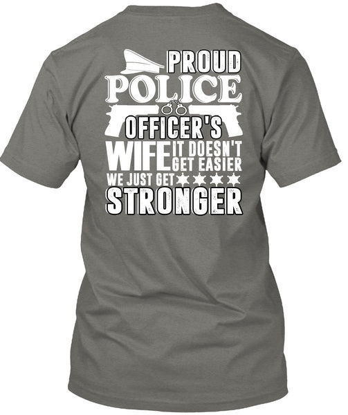 Proud Police Officer's Wife T Shirt, Being A Police T Shirt
