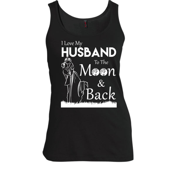 I Love Husband T Shirt, To The Moon And Back T Shirt, Cool T Shirt