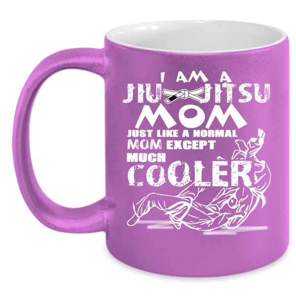 I Am A Jiu Jitsu Mom Coffee Mug, Cool Gift For Mom Coffee Cup