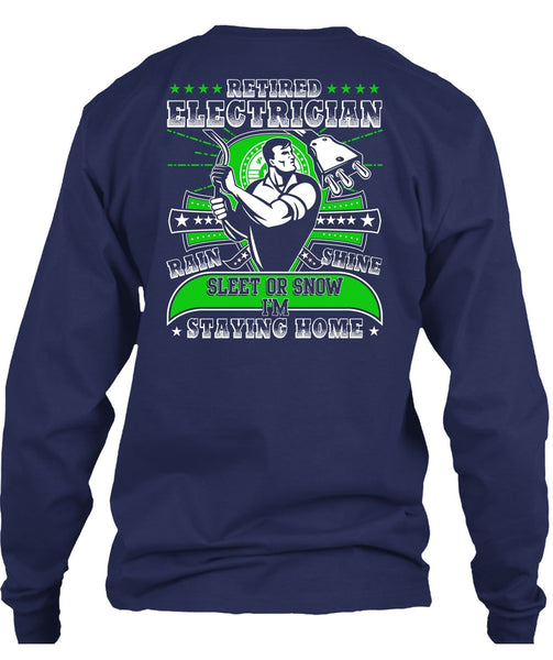 Retired Electrician T Shirt, I'm Staying Home T Shirt
